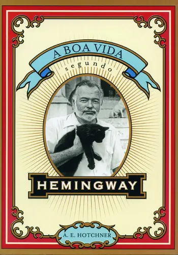 Boa Vida Segundo Hemingway (A)