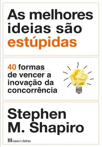 As Melhores Ideias São Estúpidas