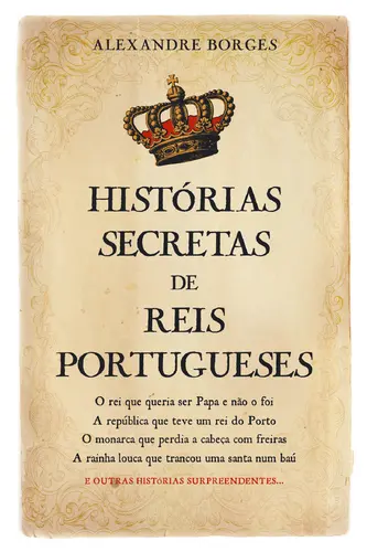 Histórias Secretas de Reis Portugueses