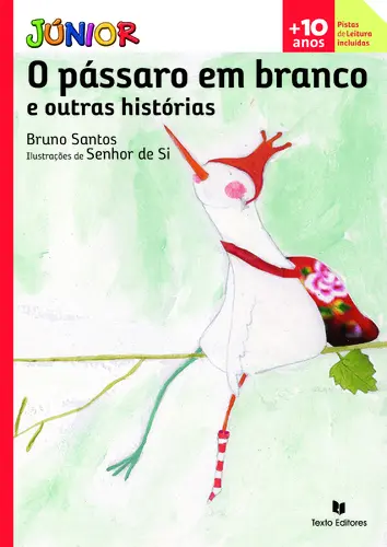 O Pássaro Em Branco E Outras Histórias
