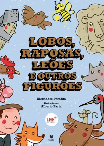 Lobos, Raposas, Leões e Outros Figurões