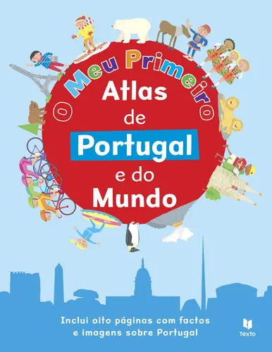 O Meu 1º Atlas de Portugal e do Mundo