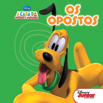 Os Opostos - A Casa do Mickey Mouse