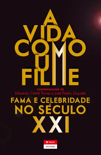 A Vida Como Um Filme: Fama e Celebridade