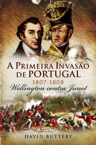 A Primeira Invasão de Portugal - Welling