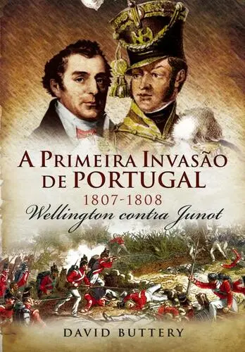 A Primeira Invasão de Portugal - Welling