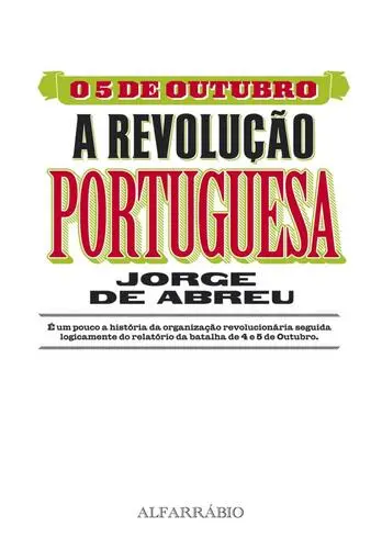 O 5 de Outubro - A Revolução Portuguesa