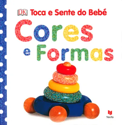 Toca e Sente do Bebé - Cores e Formas