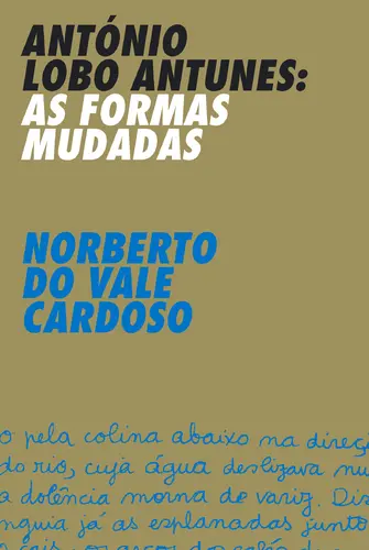 António Lobo Antunes - As Formas Mudadas