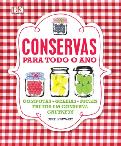 Conservas para todo o ano - DK