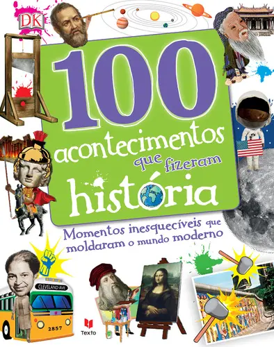 100 acontecimentos que fizeram história
