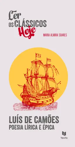 Luís de Camões Poesia Lírica e Épica