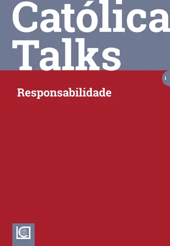 Católica Talks. Responsabilidade