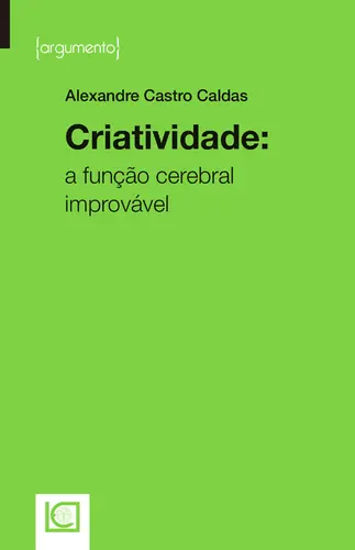 CRIATIVIDADE: A Função Cerebral Improváv
