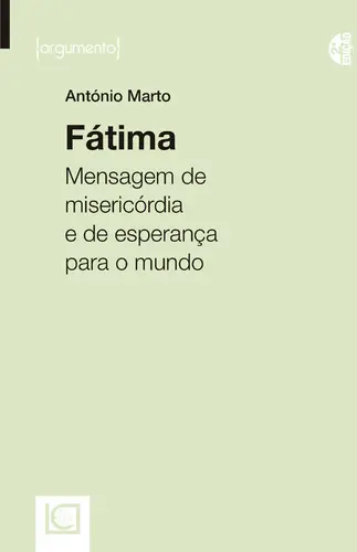 FÁTIMA. Mensagem de misericórdia e esper