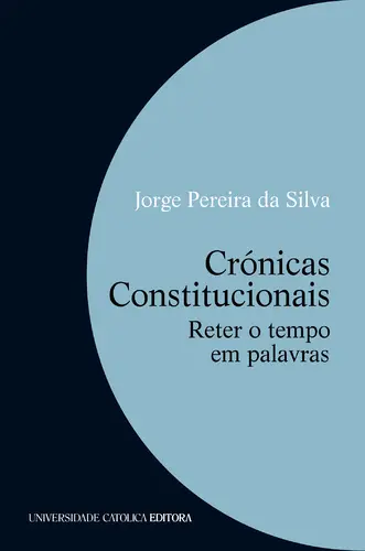 CRÓNICAS CONSTITUCIONAIS. Reter o tempo