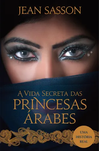 A Vida Secreta das Princesas Árabes