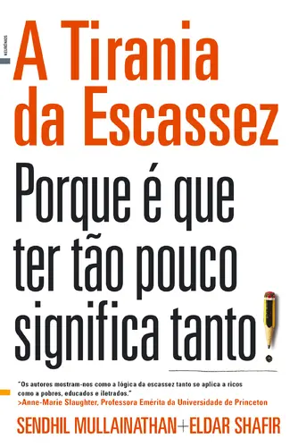 A Tirania da Escassez