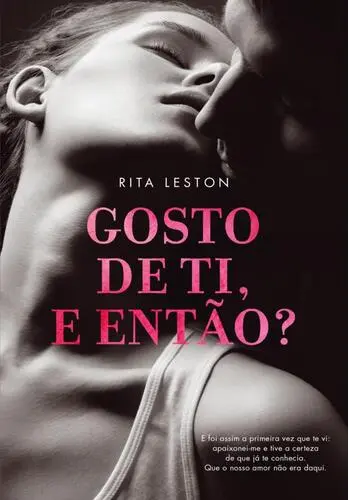 Gosto de Ti, e Então?