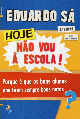 Hoje Não Vou à Escola - Edição Revista e