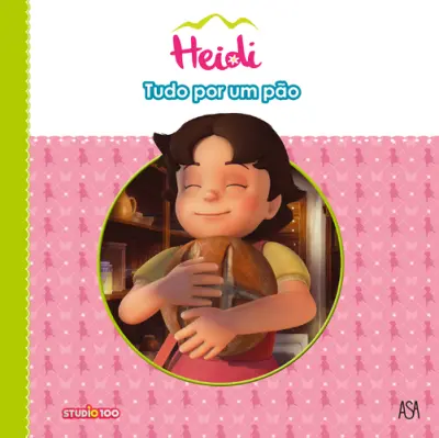 Heidi 7 - Tudo Por Um Pão