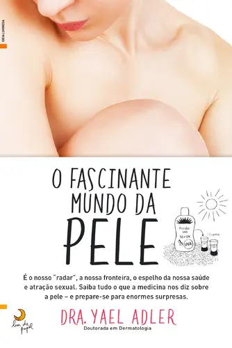 O fascinante mundo da pele