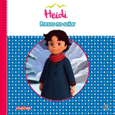 Heidi 8 - Presos no Solar