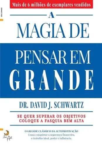 A magia de pensar em grande