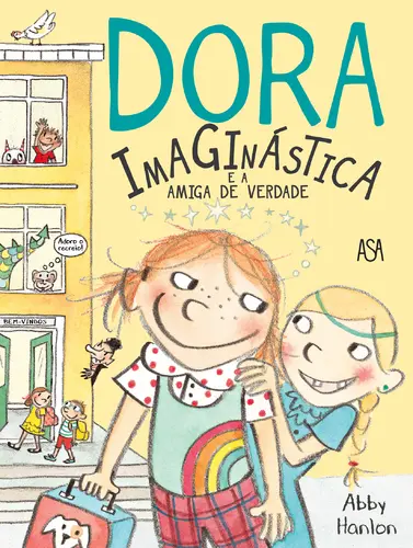 Dora Imaginástica e a Amiga de Verdade