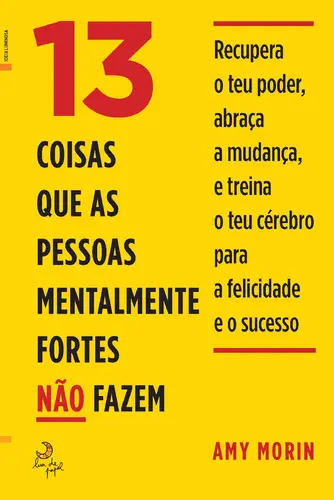 13 coisas que pessoas mentalmente fortes