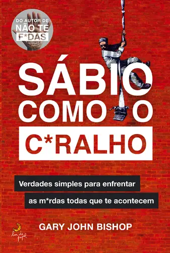Sábio como o c*ralho