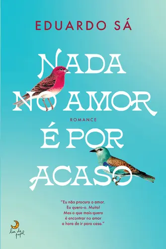 Nada no amor é por acaso
