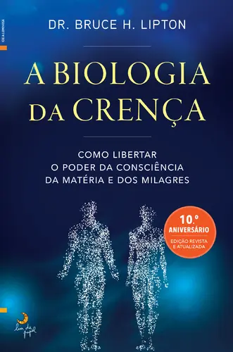 A Biologia da Crença