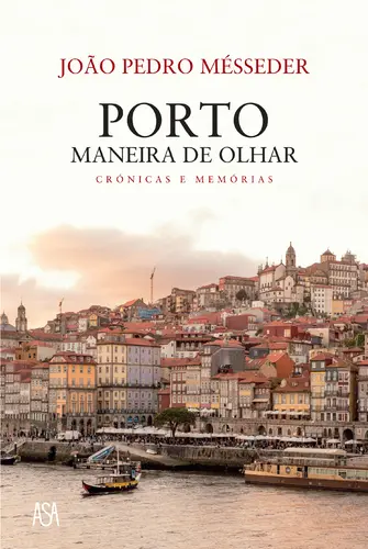 Porto, Maneira de Olhar