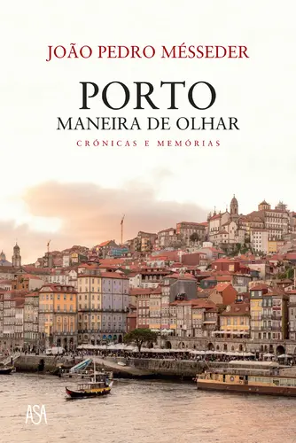 Porto, Maneira de Olhar