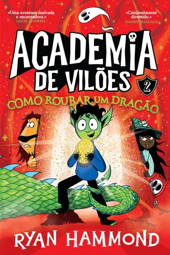 Academia de Vilões - Como Roubar Um Dragão
