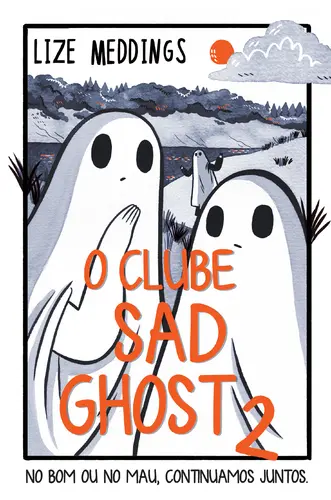 O Clube Sad Ghost 2: No bom ou no mau, continuamos juntos