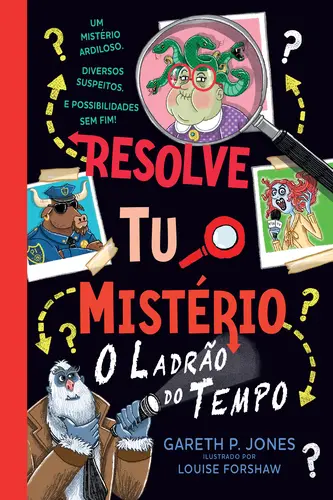 Resolve Tu o Mistério – O Ladrão do Tempo