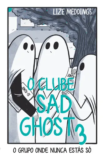 O Clube Sad Ghost: O Grupo Onde Nunca Estás Só