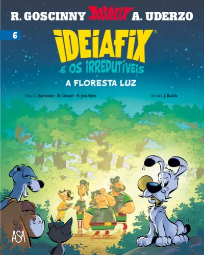 Ideiafix e os Irredutíveis - A FLORESTA