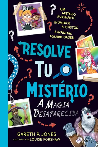 Resolve Tu o Mistério - A Magia Desaparecida