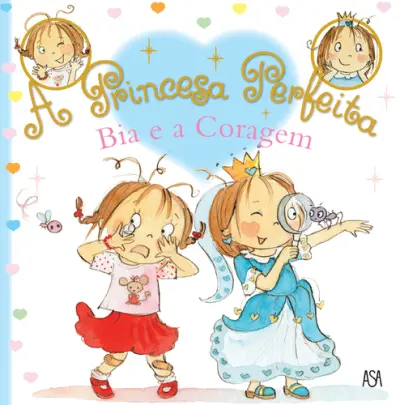 A Princesa Perfeita 1: Bia e a Coragem