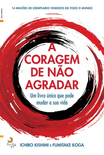 A Coragem de Não Agradar
