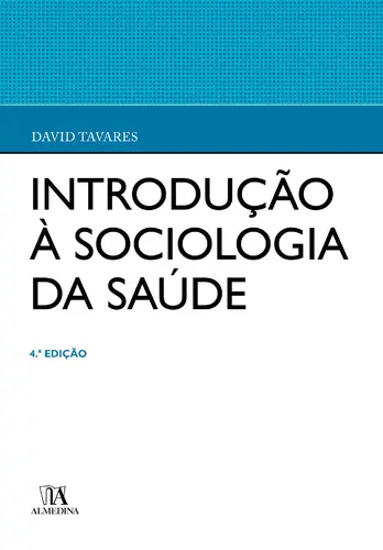 Introdução à Sociologia da Saúde - 4ª Ed