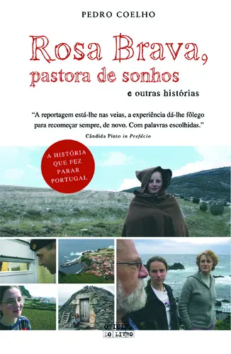 Rosa Brava, Pastora De Sonhos, E Ou