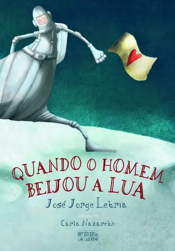 Quando O Homem Beijou A Lua