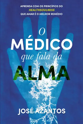 O médico que fala da alma