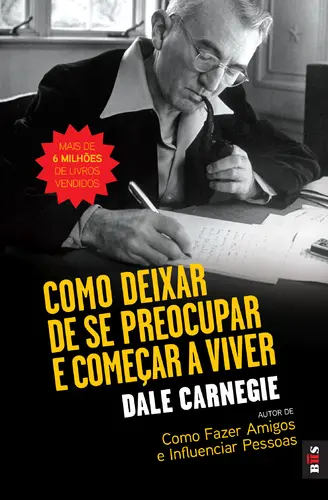 BIS- Como deixar de se preocupar e começ