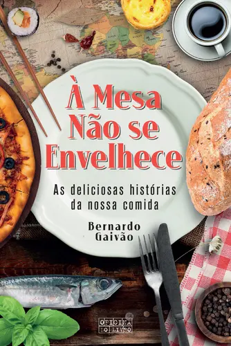 À Mesa Não Se Envelhece