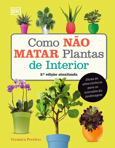 Como não Matar Plantas de Interior